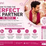 How to Find the Right Life Partner in India: Smart Matrimonial Tips
